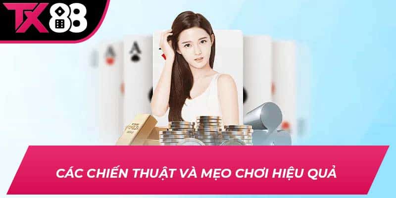 Các chiến thuật và mẹo chơi hiệu quả 