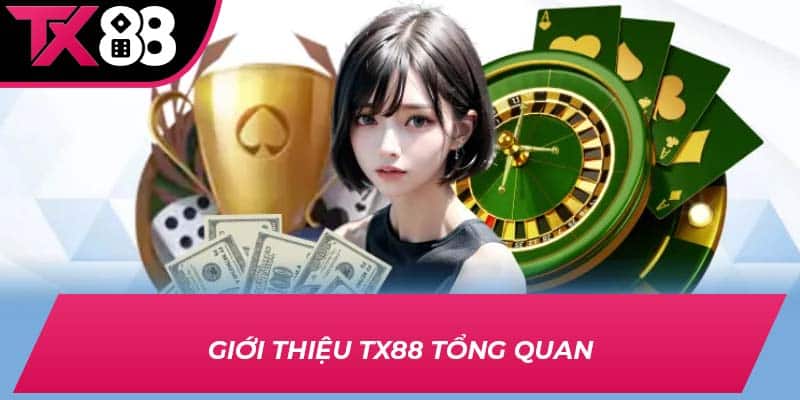 Giới thiệu TX88 tổng quan
