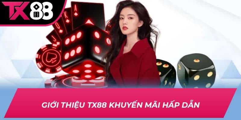 Giới thiệu TX88 khuyến mãi hấp dẫn