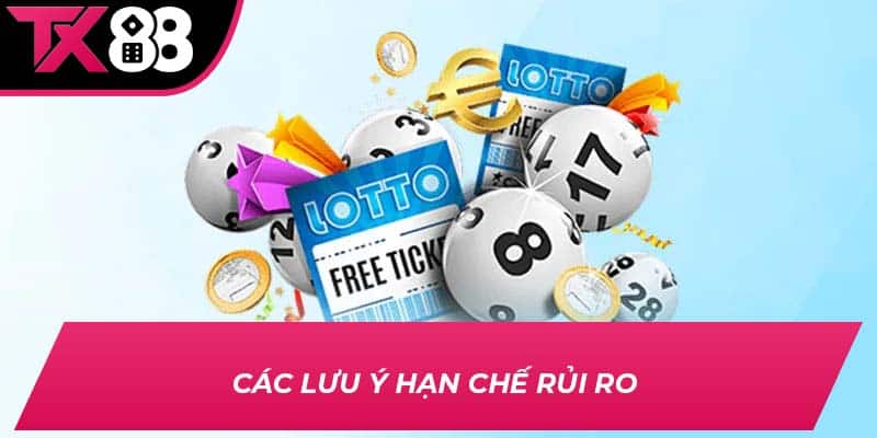 Các lưu ý hạn chế rủi ro 