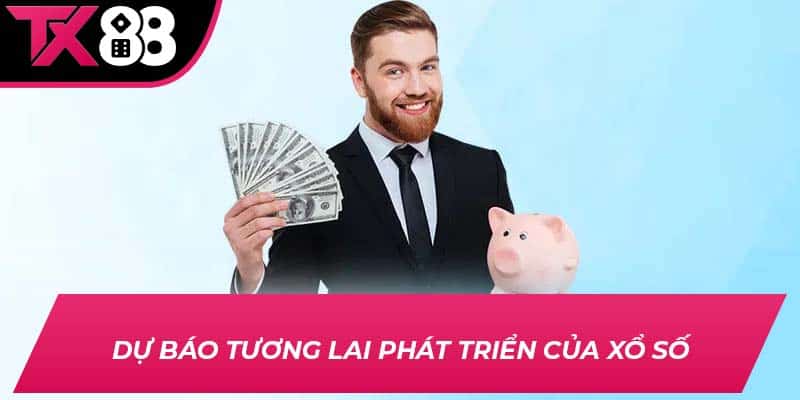 Dự báo tương lai phát triển của xổ số